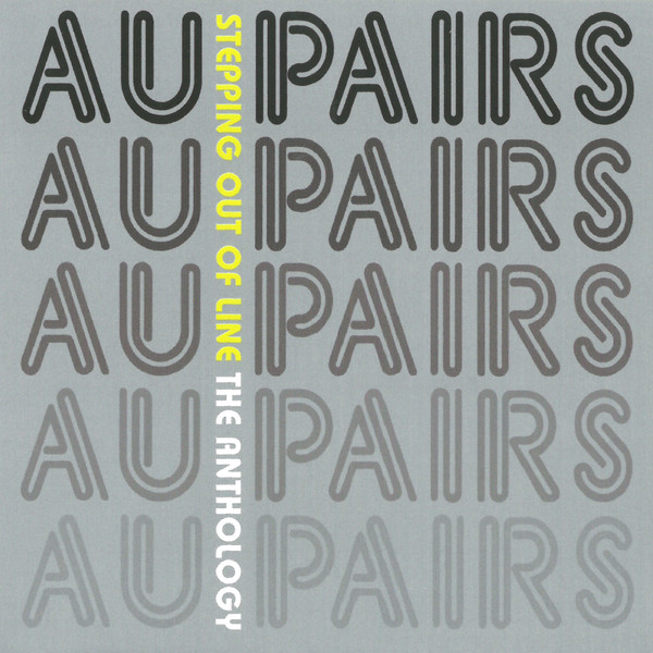 album cover for Au Pairs' Stepping Out of Line: The Anthology
